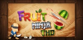 Скачать игру Fruit Ninja THD для OS Android бесплатно